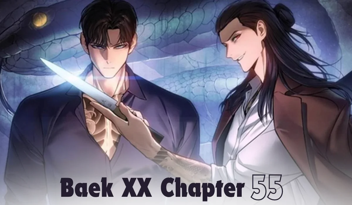 An In-Depth Look at Baek XX Chapter 55: Key Moments and Analysis